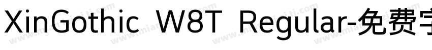 XinGothic W8T Regular字体转换